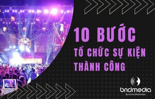 10 Bước để tổ chức sự kiện thành công