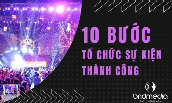 10 Bước để tổ chức sự kiện thành công